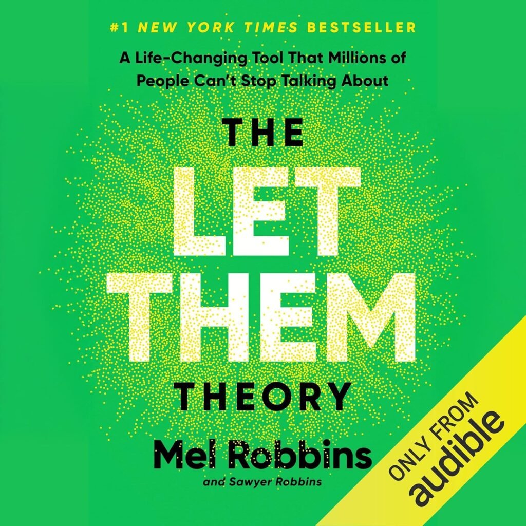 Transform Your Life with The Let Them Theory: Unravel the Buzz!