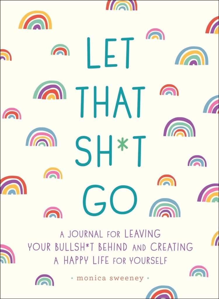 Unlock Your Happiness: A Review of 'Let That Sh*t Go' Journal