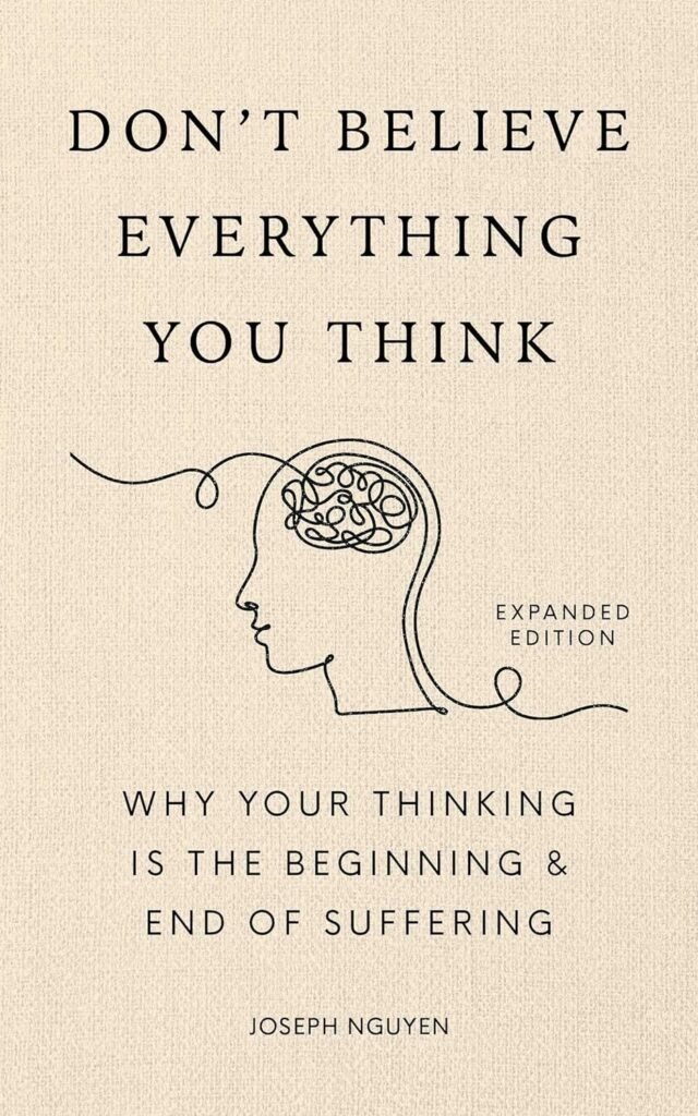 Unlocking Clarity: A Review of 'Don't Believe Everything You Think'