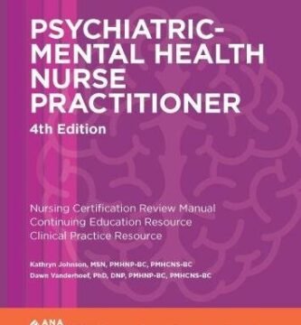 Unlocking Success: A Review of the Psychiatric-Mental Health Nurse Practitioner Review Manual, 4th Edition