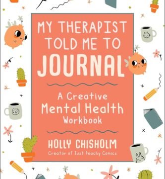 Unlock Your Mind: A Review of 'My Therapist Told Me to Journal' Workbook